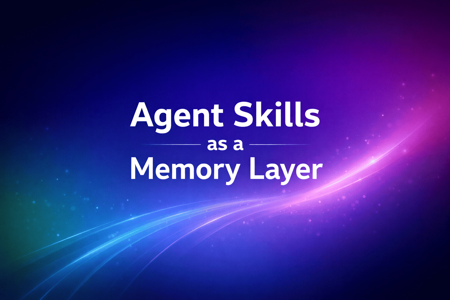 Agent Skills as a Memory Layer